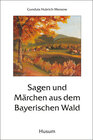 Buchcover Sagen und Märchen aus dem Bayerischen Wald