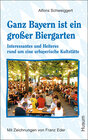 Buchcover Ganz Bayern ist ein großer Biergarten