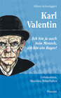 Buchcover Karl Valentin – „Ich bin ja auch kein Mensch, ich bin ein Bayer!“