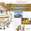 Buchcover A small Lexicon of Meissen Porcelain®