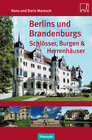 Buchcover Berlins und Brandenburgs Schlösser, Burgen und Herrenhäuser
