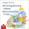 Buchcover Min fering-öömrang klöören / Meine friesischen Farben
