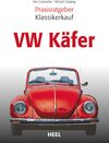 Buchcover Praxisratgeber Klassikerkauf: VW Käfer