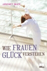 Buchcover Wie Frauen Glück verstehen