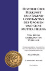Buchcover Historie über die Herkunft und Jugend Constantins des Großen und seine Mutter Helena. Von einem unbekannten Verfasser