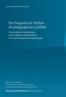 Buchcover Der biografische Mythos als pädagogisches Leitbild