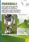 Buchcover Fußball - Dribbeln und Finten