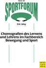 Buchcover Choreografien des Lernens und Lehrens im Fachbereich Bewegung und Sport