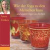 Buchcover Wie der Yoga zu den Menschen kam, CD