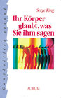 Buchcover Ihr Körper glaubt, was Sie ihm sagen