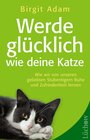 Buchcover Werde glücklich wie deine Katze