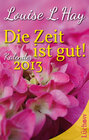 Buchcover Die Zeit ist gut. Kalender 2013