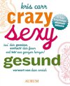 Buchcover Crazy sexy gesund