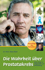 Buchcover Die Wahrheit über Prostatakrebs