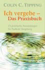 Buchcover Ich vergebe - Das Praxisbuch