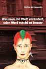 Buchcover Wie man die Welt verändert, oder Nicci macht es besser
