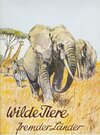 Buchcover Wilde Tiere fremder Länder