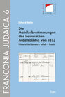 Buchcover Die Matrikelbestimmungen des bayerischen Judenediktes von 1813