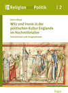 Buchcover Witz und Ironie in der politischen Kultur Englands im Hochmittelalter