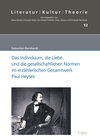 Buchcover Das Individuum, die Liebe und die gesellschaftlichen Normen im erzählerischen Gesamtwerk Paul Heyses