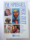 Buchcover Im Spiegel der Zeit: Nomadentochter, Mein Leben, "Erzählt mir doch nich, dasset nich jeht!", Tretminen,
