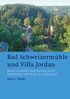 Buchcover Bad Schweizermühle und Villa Jordan