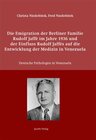 Buchcover Die Emigration der Berliner Familie Rudolf Jaffé im Jahre 1936 und der Einfluss Rudolf Jaffés auf die Entwicklung der Me