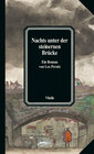 Buchcover Nachts unter der steinernen Brücke