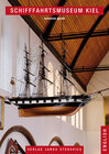 Buchcover Schifffahrtsmuseum Kiel - Kiel Maritime Museum