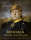 Buchcover Otto von Bismarck und die Innenpolitik
