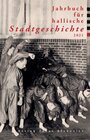 Buchcover Jahrbuch für hallische Stadtgeschichte 2021