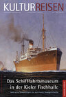 Buchcover Das Schifffahrtsmuseum in der Kieler Fischhalle und seine Sammlungen zur maritimen Stadtgeschichte