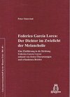 Buchcover Federico García Lorca: Der Dichter im Zwielichtder Melancholie