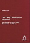Buchcover „Halt’s Maul“: Namenallusion intertextuell bei Fontane – T. Mann – Kafka – Dürrenmatt – M. Walser
