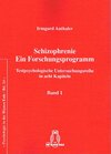 Buchcover Schizophrenie- Ein Forschungsprogramm, Band 1