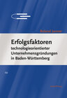 Buchcover Erfolgsfaktoren technologieorientierter Unternehmensgründungen in Baden-Württemberg