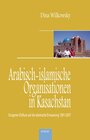 Buchcover Arabisch-islamische Organisationen in Kasachstan