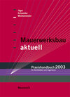 Buchcover Mauerwerksbau aktuell 2003 /Stahlbetonbau aktuell 2003 - Praxishandbücher (Paket) / Mauerwerksbau aktuell - Praxishandbu