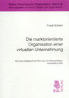 Buchcover Die marktorientierte Organisation einer virtuellen Unternehmung