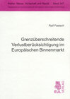 Buchcover Grenzüberschreitende Verlustberücksichtigung im Europäischen Binnenmarkt