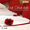 Buchcover Weil ich dich liebe. Die schönsten Liebeserklärungen