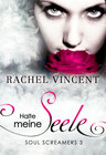 Buchcover Soul Screamers 3: Halte meine Seele