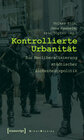 Buchcover Kontrollierte Urbanität