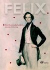Buchcover FELIX. Felix Mendelssohn Bartholdy zum 200. Geburtstag