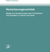 Buchcover Versicherungsvertrieb - Absatz von Versicherungen durch Versicherer und Vermittler in Theorie und Praxis