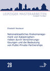 Buchcover Nationalstaatliches Risikomanagement von Katastrophenrisiken durch Versicherungslösungen und die Bedeutung von Public-Pr