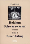 Buchcover Heidrun Schwarzwasser - Band 2: Neuer Anfang