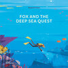 Buchcover Fox and the Deep Sea Quest
