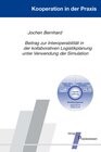 Buchcover Beitrag zur Interoperabilität in der kollaborativen Logistikplanung unter Verwendung der Simulation