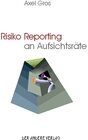Buchcover Risiko Reporting an Aufsichtsräte